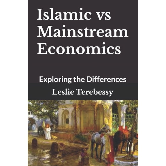 Islamic vs Mainstream Economics: Exploring the Differences (Paperback)
