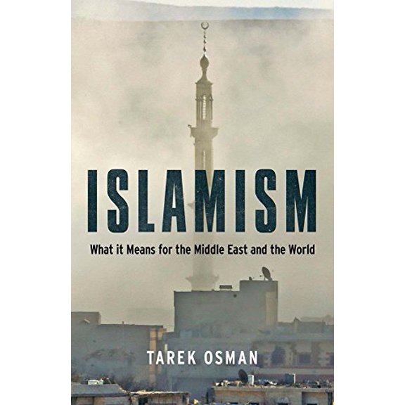 Pre-Owned Islamism : What it Means for the Middle East and the World (Hardcover)