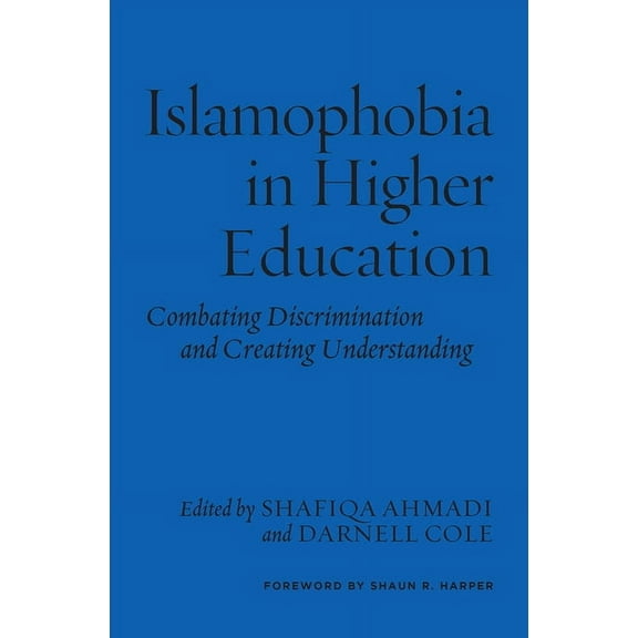 Islamophobia in Higher Education: Combating Discrimination and Creating Understanding, (Hardcover)