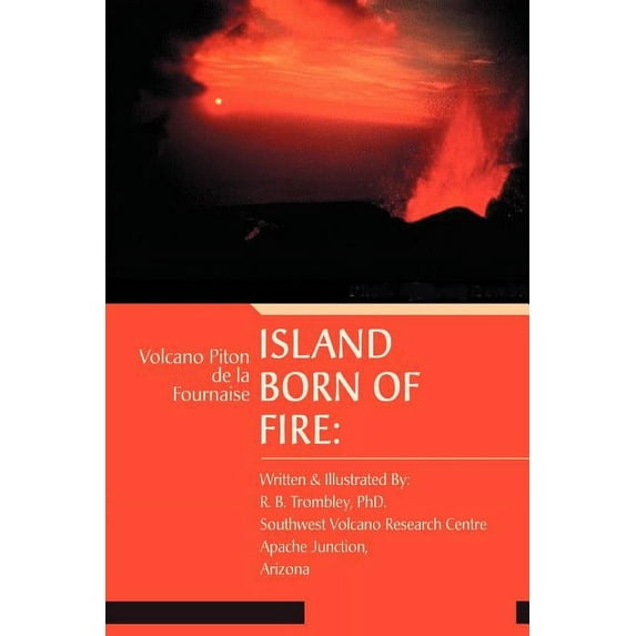 Island Born of Fire: Volcano Piton de la Fournaise (Paperback)