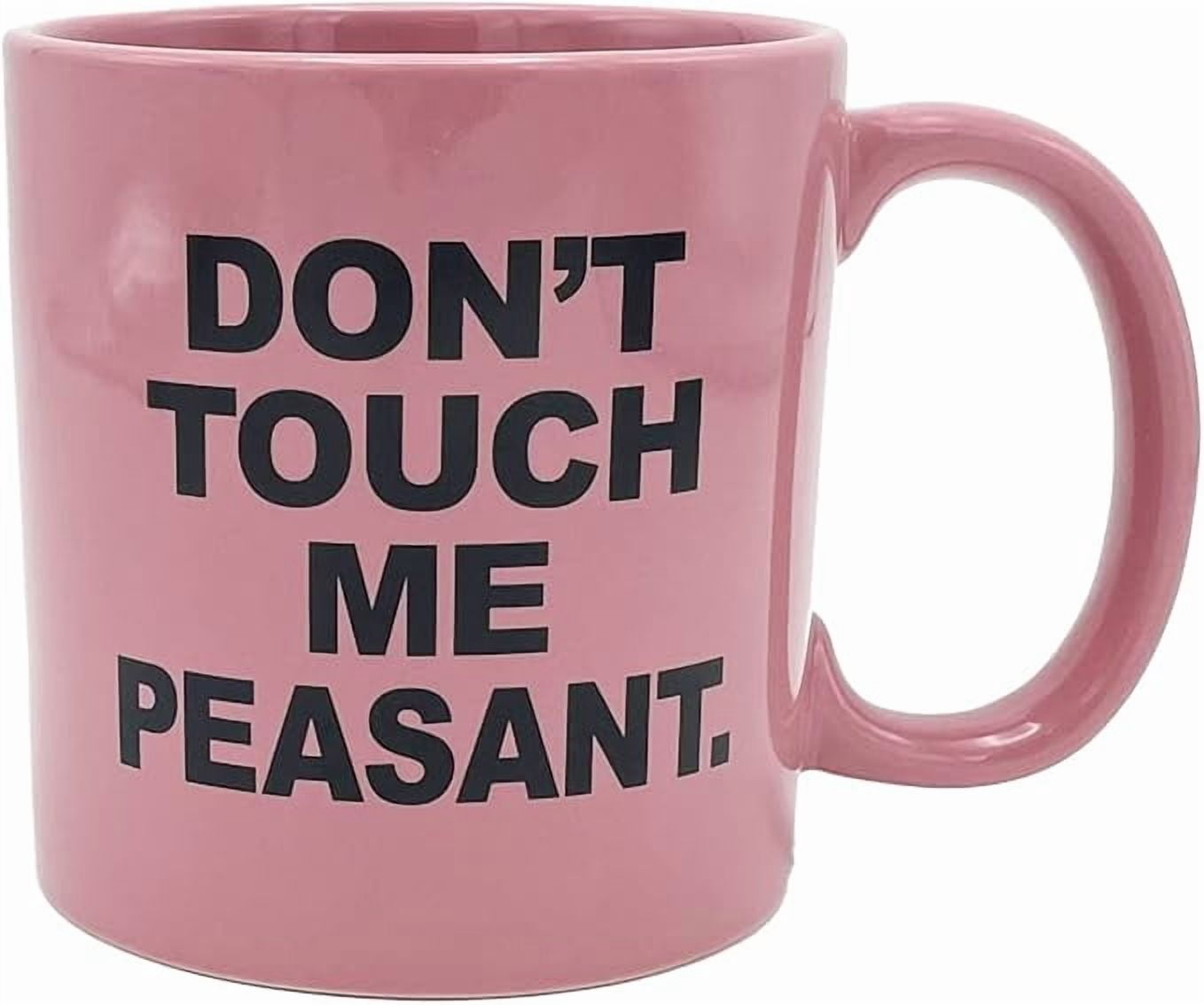Island Dogs Giant Pink Don't Touch Me Peasant Novelty Mug – 22 oz Light Pink Ceramic Mug with Bold Black Text – Funny Coffee Mug for Home or Office