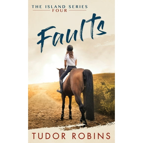 Island: Faults: A story of family, friendship, summer love, and loyalty (Hardcover)