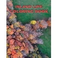 thumbnail image 1 of Island Life Coloring Book: An Adult Coloring Book Featuring Exotic Island Scenes, Peaceful Ocean Landscapes and Tropical Bird and Flower Designs (Paperback), 1 of 1