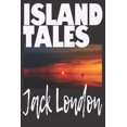 thumbnail image 1 of Island Tales by Jack London: On the Makaloa Mat. a Collection of Short Stories by Prolific American Writer, Jack London. (Paperback), 1 of 1