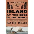 thumbnail image 1 of Island at the Edge of the World: The Forgotten History of Easter Island, (Hardcover), 1 of 1