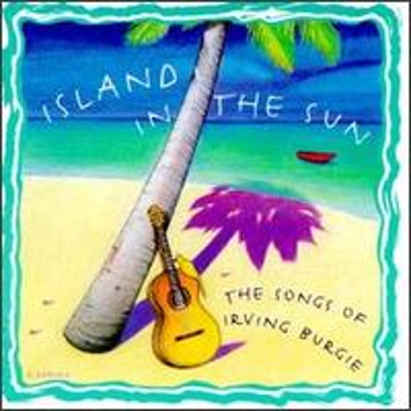 Pre-Owned Island in the Sun: The Songs of Irving Burgie (CD 0724385222221) by Irving Burgie