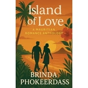 Island of Love A Mauritian Romance Anthology, Paperback