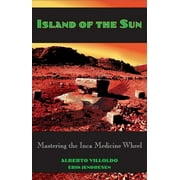 Island of the Sun : Mastering the Inca Medicine Wheel (Paperback)