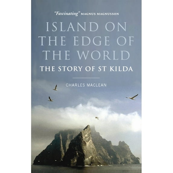 Island on the Edge of the World: The Story of St Kilda, (Paperback)