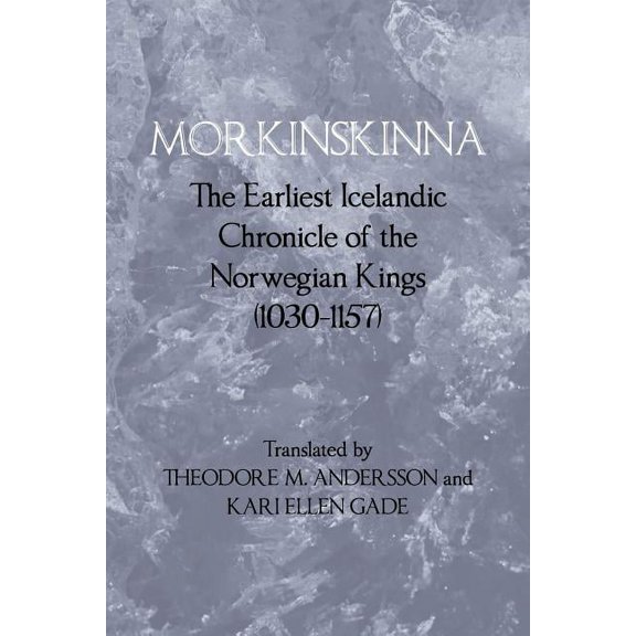 Islandica Morkinskinna: The Earliest Icelandic Chronicle of the Norwegian Kings (1030-1157), Book 51, (Paperback)