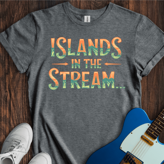 Islands In The Stream. T-Shirt