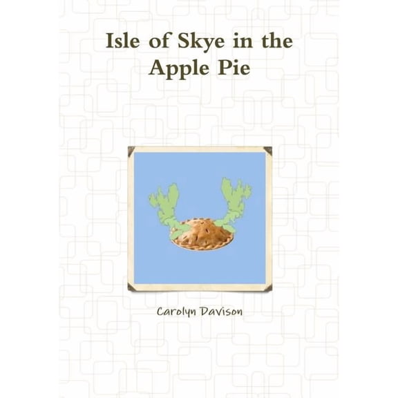 Isle of Skye in the Apple Pie, (Paperback)