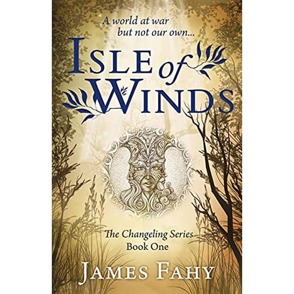 Pre-Owned Isle of Winds: The Changeling Series Book 1 (Paperback) by James Fahy