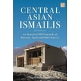 thumbnail image 1 of Ismaili Heritage Central Asian Ismailis: An Annotated Bibliography of Russian, Tajik and Other Sources, (Paperback), 1 of 1