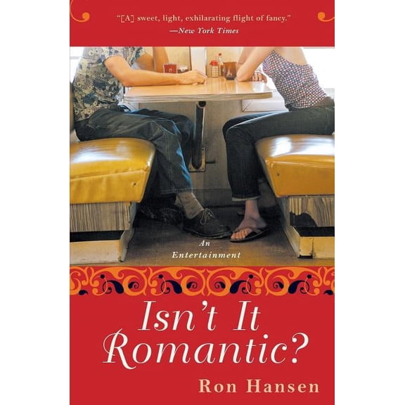 Isn't It Romantic?: An Entertainment, (Paperback)