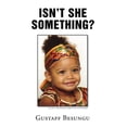 thumbnail image 1 of Isn't She Something?, (Paperback), 1 of 1