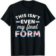 thumbnail image 1 of Isn't even my final form in transgender flag for LGBT pride T-Shirt, 1 of 5
