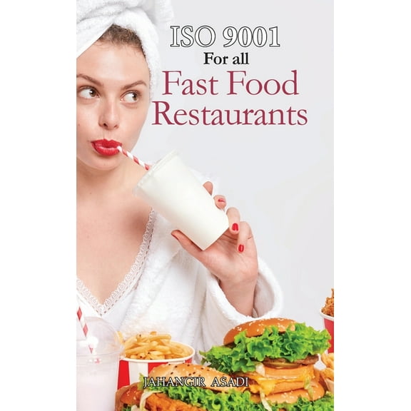 Easy ISO ISO 9001 for all Fast food Restaurants: ISO 9000 For all employees and employers, Book 5, (Hardcover)