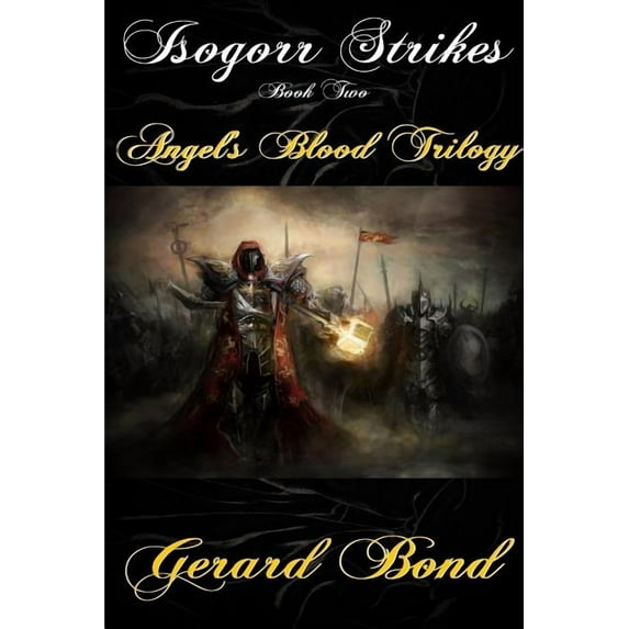 Isogorr Strikes: Book Two Angel's Blood Trilogy (Paperback)