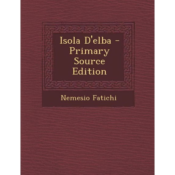 Isola D'Elba - Primary Source Edition (Paperback)