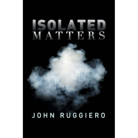 Isolated Matters Paperback John Ruggiero