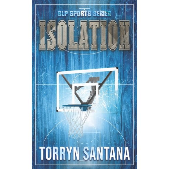 Isolation: (BLP Sports Series Book 6), (Paperback)