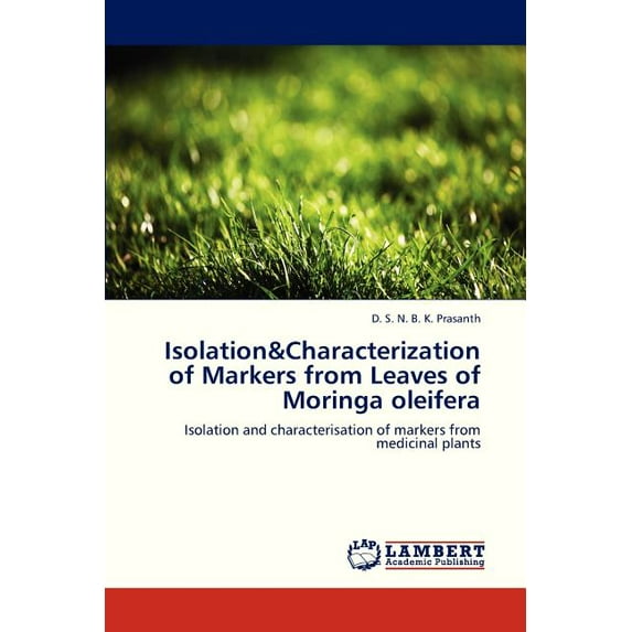 Isolation&characterization of Markers from Leaves of Moringa Oleifera (Paperback)