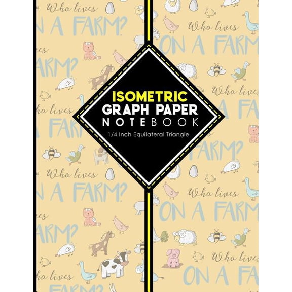 Isometric Graph Paper Book: 1/4 Inch Equilateral Triangle: Isometric Graph Paper Notebook: 1/4 Inch Equilateral Triangle: Equilateral Triangle Paper, Isometric Gaming Paper, Isometric Grid Sketchbook,