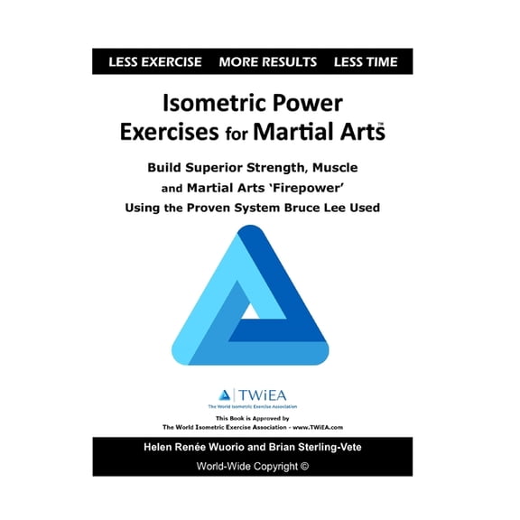 Isometric Power Exercises for Martial Arts: Build Superior Strength, Muscle and Martial Arts 'Firepower' Using, (Paperback)