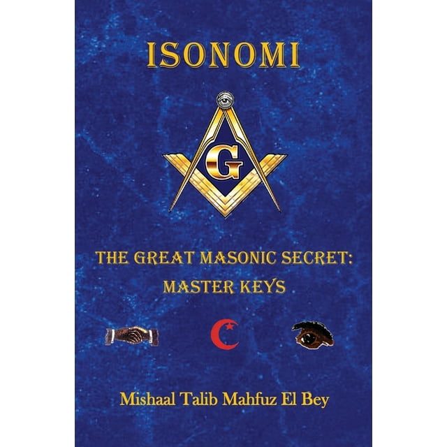 Isonomi: The Great Masonic Secret: Master Keys, (Paperback)