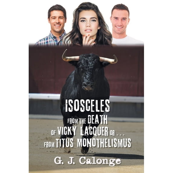 Isosceles from the Death of Vicky Lacquer or . . . from Titus Monothelismus (Paperback)