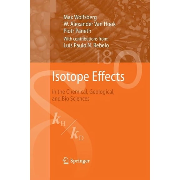 Isotope Effects: In the Chemical, Geological, and Bio Sciences, (Paperback)