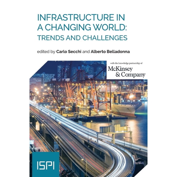 Ispi Publications Infrastructure in a Changing World: Trends and Challenges, (Paperback)
