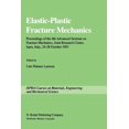 thumbnail image 1 of Ispra Courses Elastic-Plastic Fracture Mechanics: Proceedings of the 4th Advanced Seminar on Fracture Mechanics, Joint Research Centre, (Paperback), 1 of 1