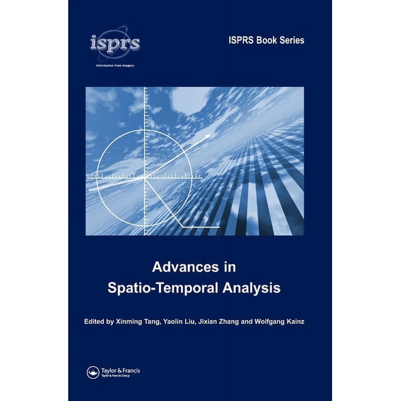 Isprs Book Advances in Spatio-Temporal Analysis, (Hardcover)