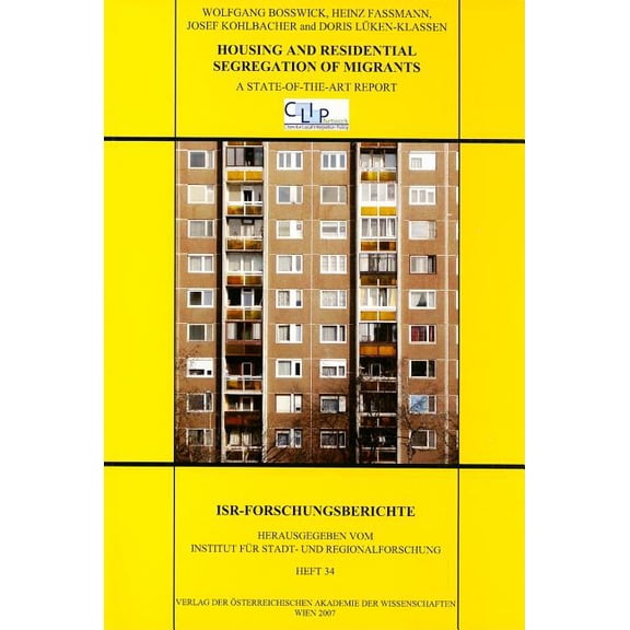 Isr-Forschungsberichte Housing and Residental Segregations of Migrants: A State-Of-The-Art Report, Book 34, (Paperback)