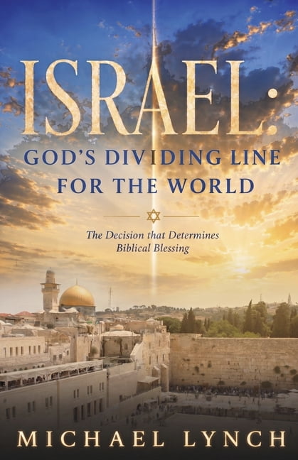 Israel: God's Red Line for the World: The Decision That Determines Blessing or Judgement, (Paperback)