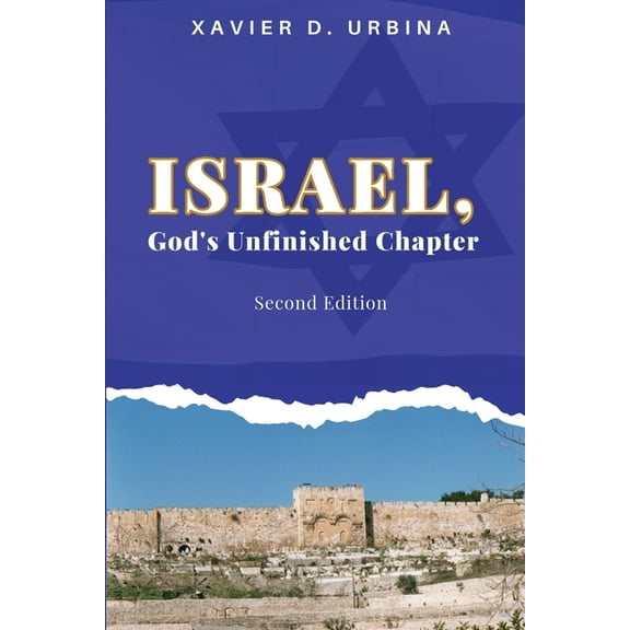 Israel, God's Unfinished Chapter: Israel In God's Hands Throughout History (Paperback)