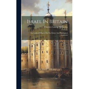Israel In Britain: The Collected Papers On The Ethnic And Philological Argument (Hardcover)