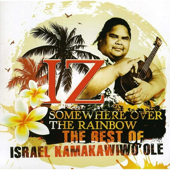Israel Kamakawiwo'ole - Somewhere Over The Rainbow: The Best Of Israel Kamakawiwo'ole - Music & Performance - CD