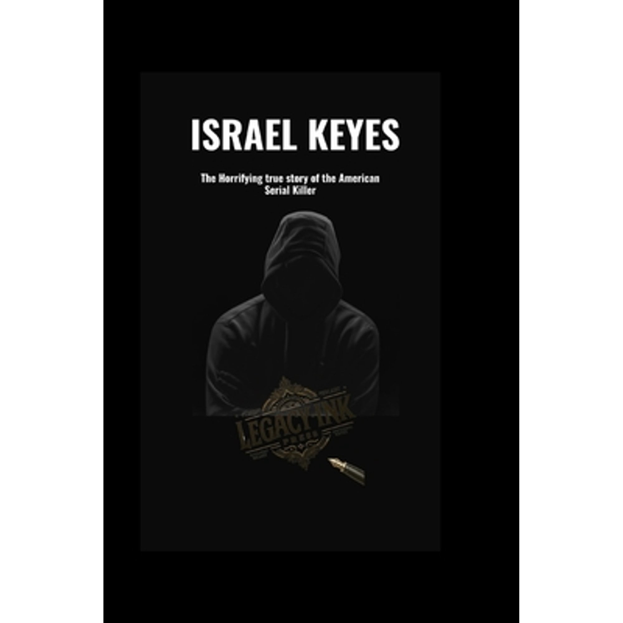 Israel Keyes Note Israel Keyes: The Horrifying true story of the American Serial Killer ...