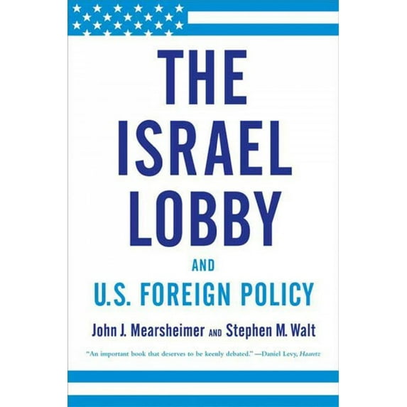 Pre-Owned The Israel Lobby and U.S. Foreign Policy, 9780374531508, 0374531501, Paperback, First Edition edition
