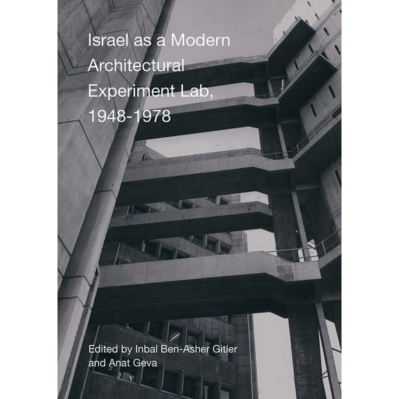 Israel as a Modern Architectural Experimental Lab, 1948-1978 (Hardcover)