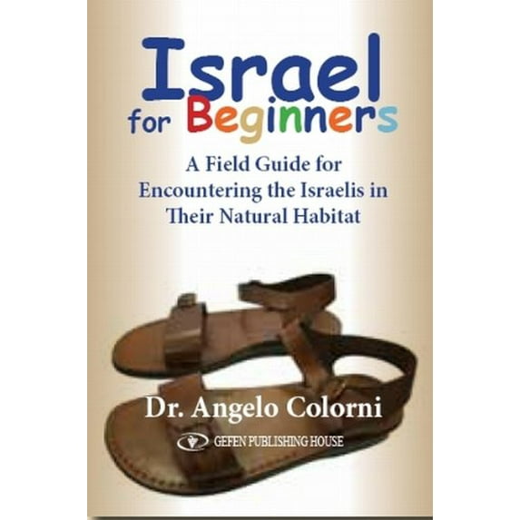 Pre-Owned ISRAEL FOR BEGINNERS: A Field Guide for Encountering the Israelis in Their Natural Habitat Paperback