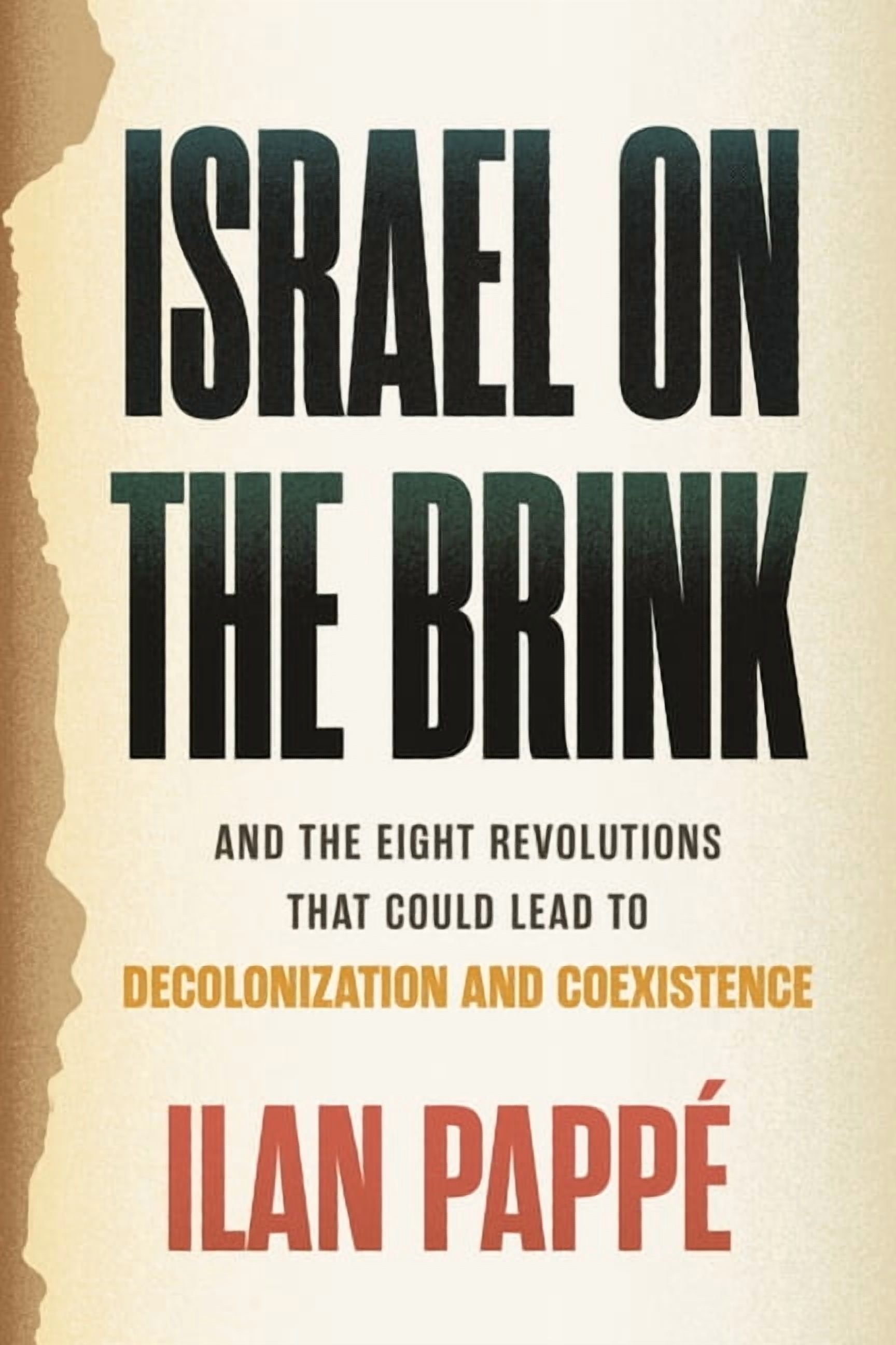 Israel on the Brink: And the Eight Revolutions That Could Lead to Decolonization and Coexistence, (Paperback)