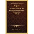 thumbnail image 1 of Israel's Account Of The Beginnings Contained In Genesis 1-11 (1916) (Paperback), 1 of 1
