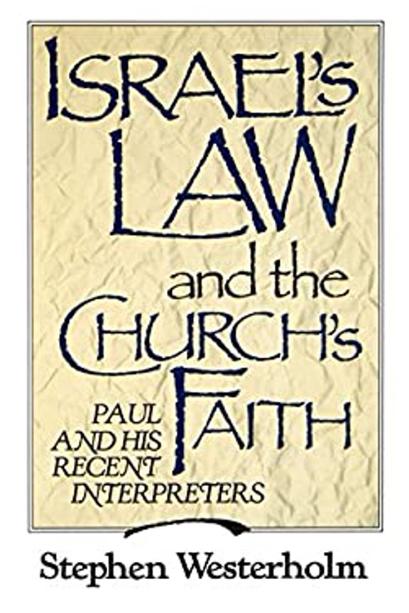 Pre-Owned Israel's Law and the Church's Faith: Paul and His Recent Interpreters (Paperback) by Stephen Westerholm