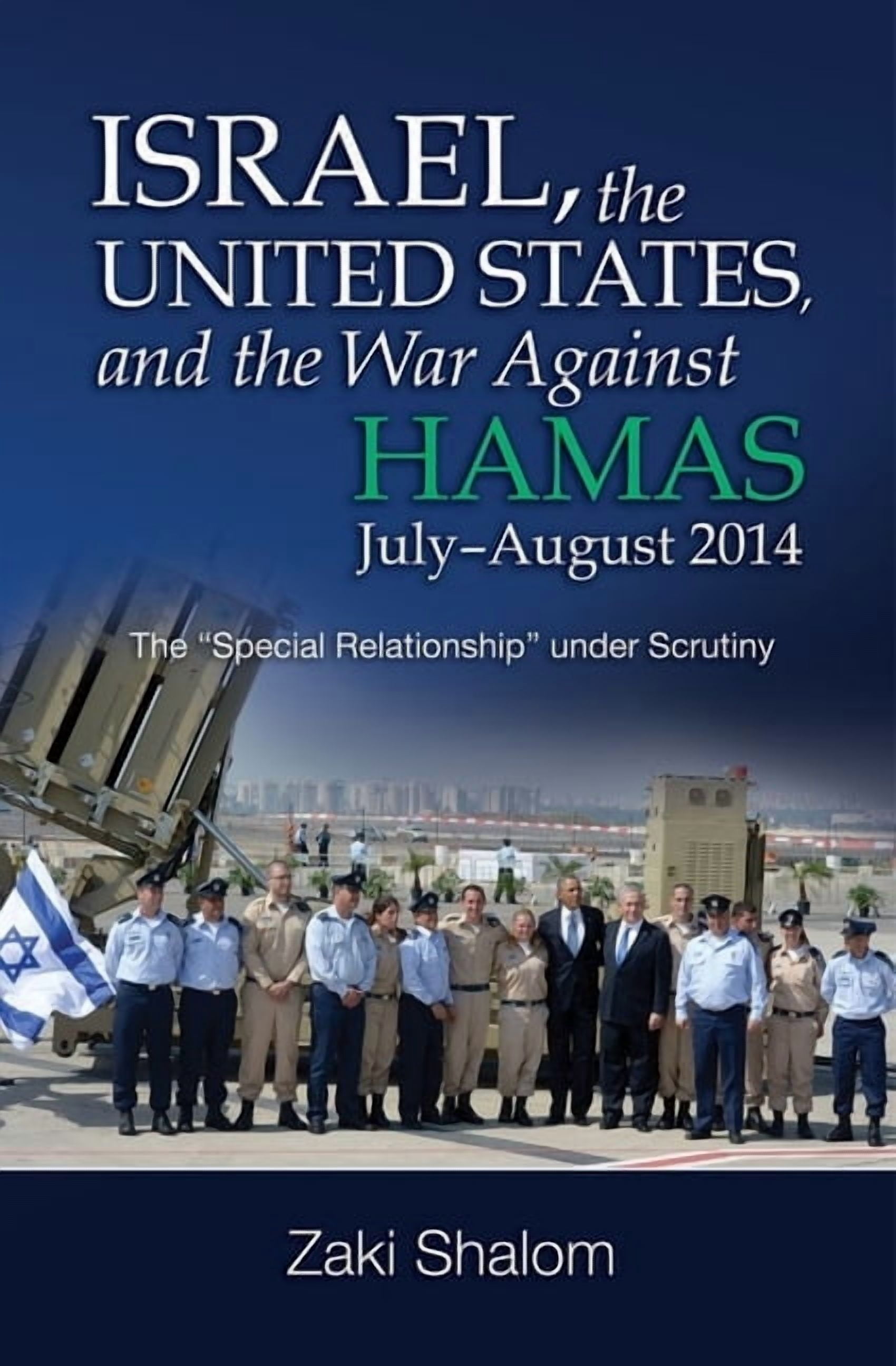 Israel, the United States, and the War Against Hamas, July-August 2014, (Paperback)