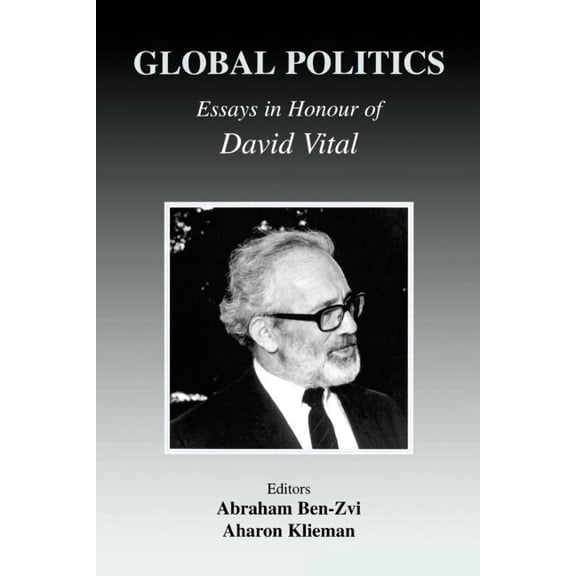 Israeli History, Politics and Society Global Politics: Essays in Honour of David Vital, (Paperback)