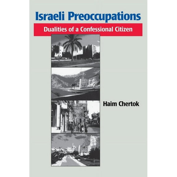 Israeli Preoccupations: Dualities of a Confessional Citizen, (Hardcover)